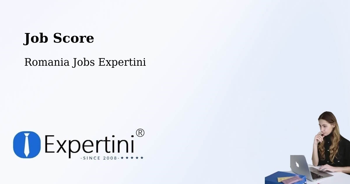 Job Score & Job Description Score Tool – Comuna Lumina - Romania Jobs Expertini