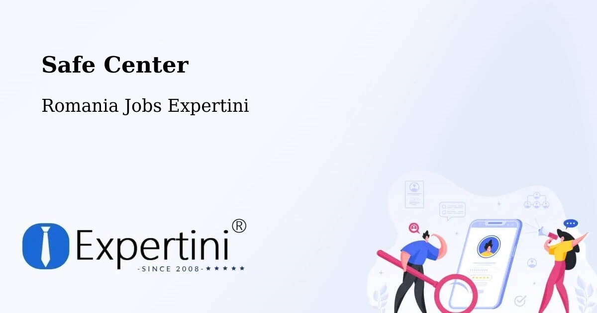 Safety Center – Comuna Lumina - Romania Jobs Expertini